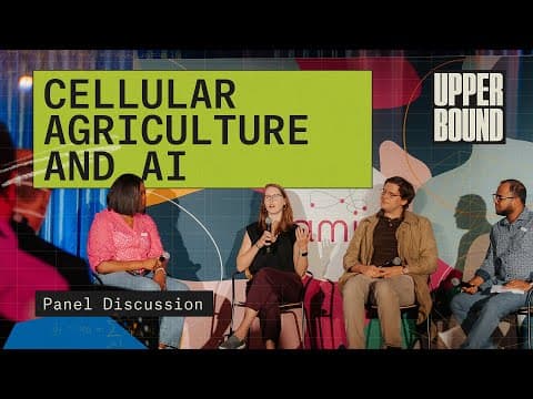 Upper Bound 2023: Cellular Agriculture and AI