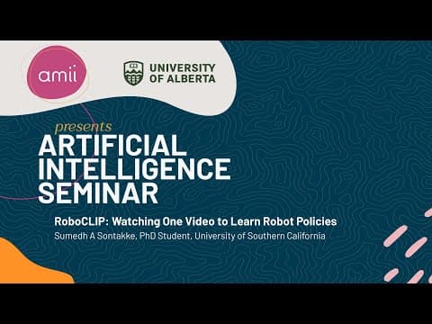 AI Seminar Series 2023: RoboCLIP: Watching One Video to Learn Robot Policies