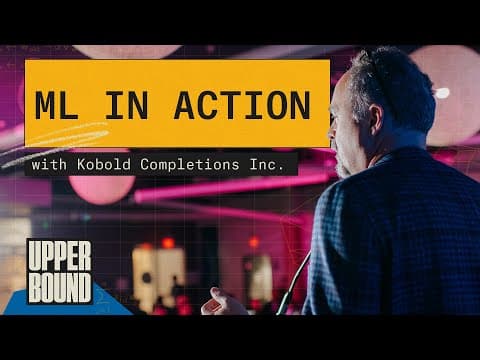 Upper Bound 2023: ML in Action featuring Kobold Completions Inc.