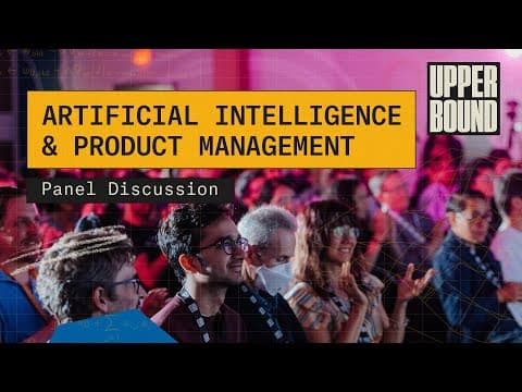 Upper Bound 2023: AI and Product Management