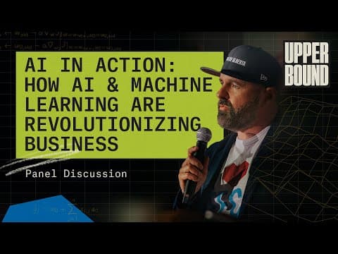 Upper Bound 2023: AI in Action: How AI and Machine Learning Are Revolutionizing Business