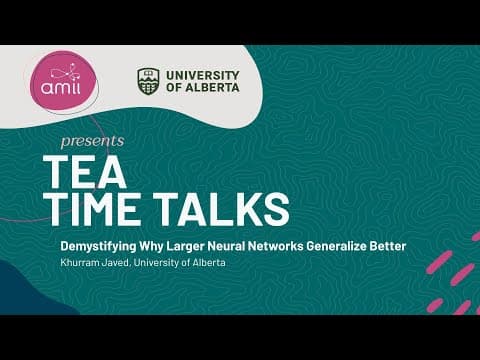 Tea Time Talks: Why Larger Neural Networks Generalize Better