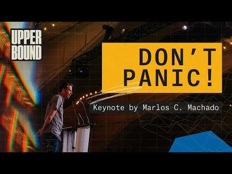 Upper Bound 2023: Don't Panic!, Keynote by Marlos C. Machado